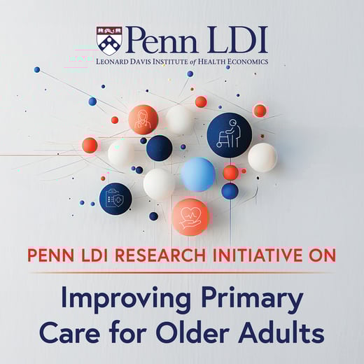Penn LDI Research Initiative on Improving Primary Care for Older Adults